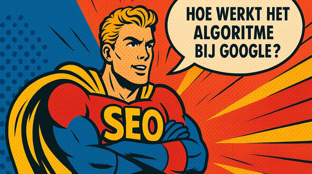 Hoe werkt het algoritme bij Google